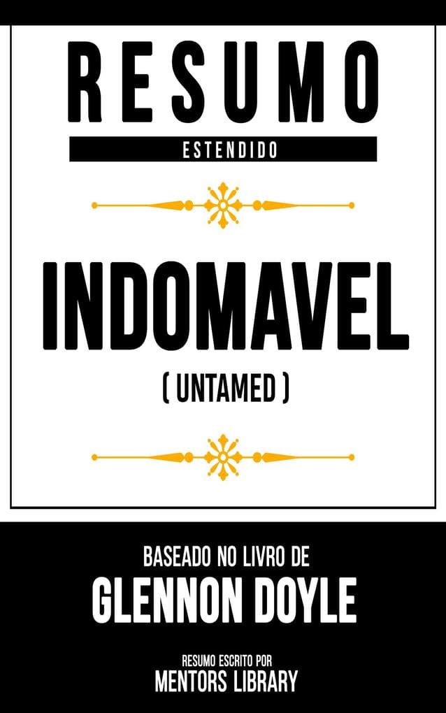 Resumo Estendido - Indomável (Untamed)