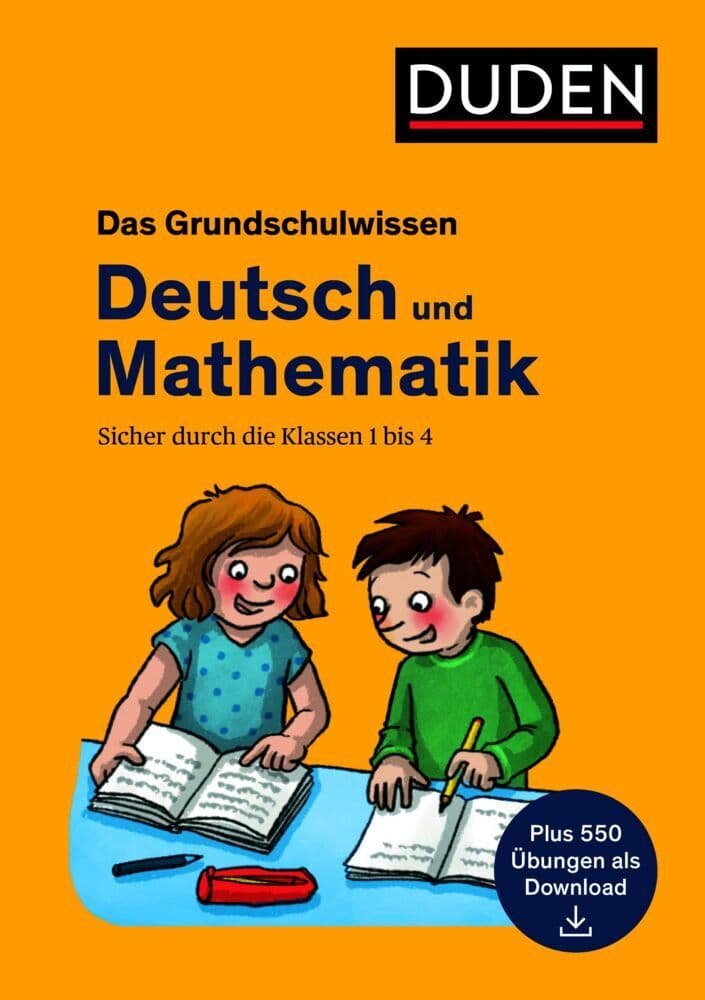 Das Grundschulwissen: Deutsch und Mathematik