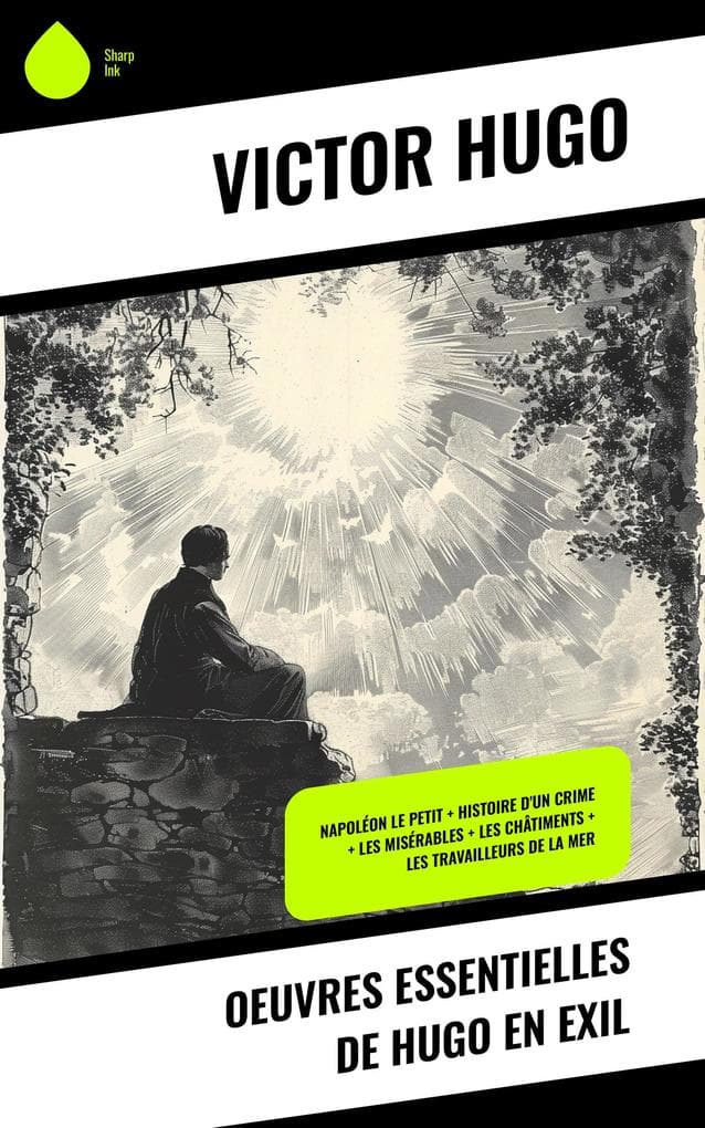 Oeuvres essentielles de Hugo en exil