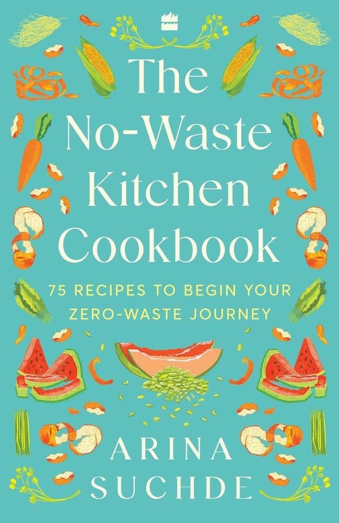 NO-WASTE KITCHEN COOKBOOK