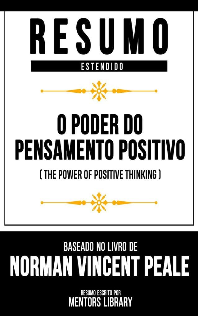 Resumo Estendido - O Poder Do Pensamento Positivo