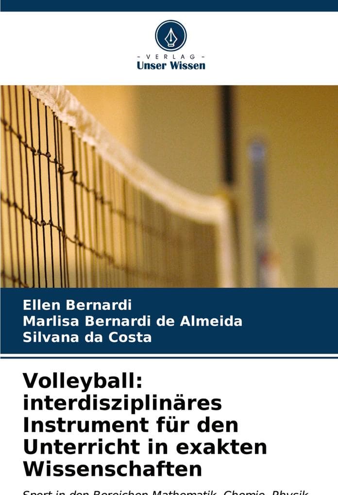 Volleyball: interdisziplinäres Instrument für den Unterricht in exakten Wissenschaften