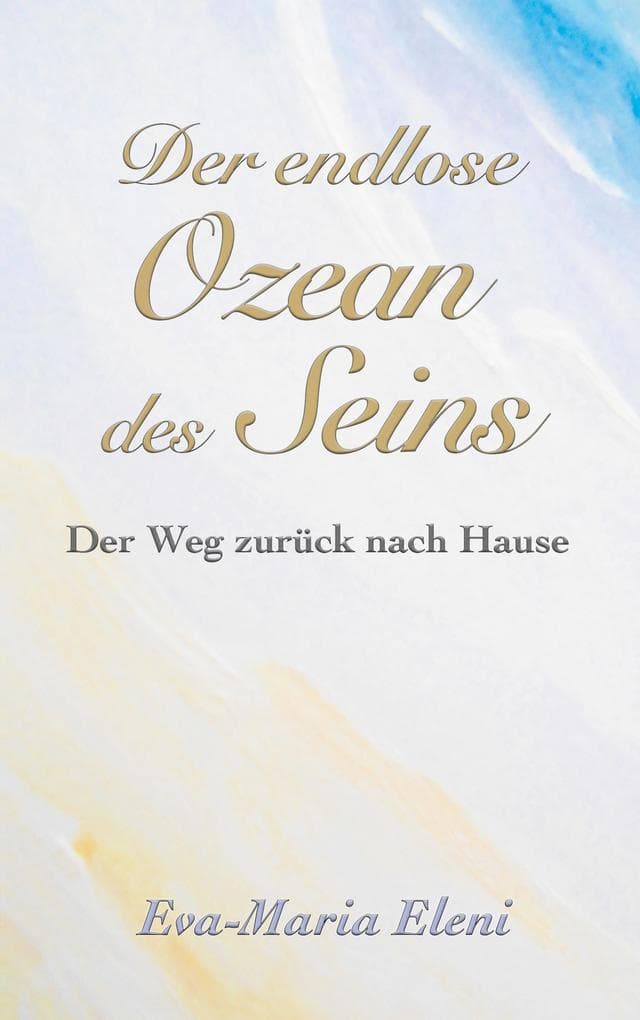 Der endlose Ozean des Seins: Der Weg zurück nach Hause