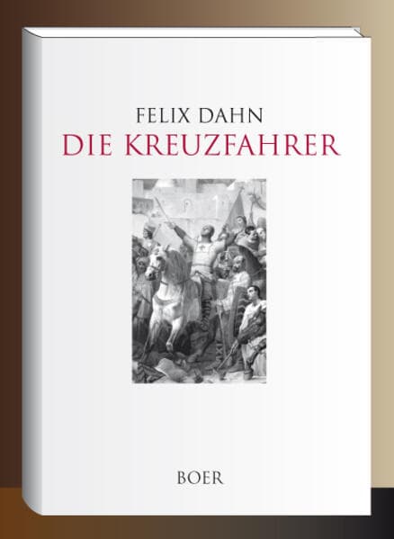 Die Kreuzfahrer: Erzählung aus dem dreizehnten Jahrhundert