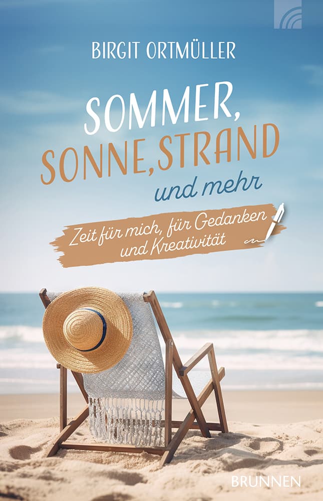 Sommer, Sonne, Strand und mehr: Zeit für mich, für Gedanken und Kreativität