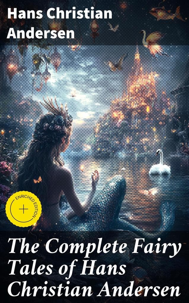 The Complete Fairy Tales of Hans Christian Andersen