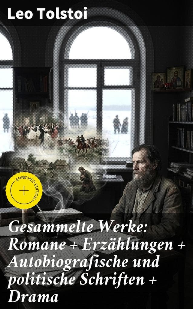 Gesammelte Werke: Romane + Erzählungen + Autobiografische und politische Schriften + Drama