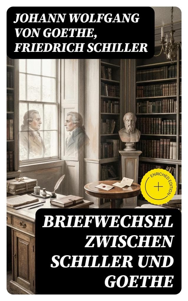 Briefwechsel zwischen Schiller und Goethe