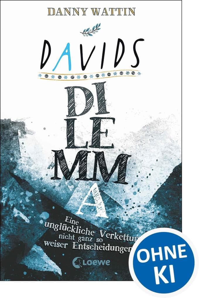 Davids Dilemma: Eine unglückliche Verkettung nicht ganz so weiser Entscheidungen - Satirischer Own-Voice-Roman ab 14 Jahren über Antisemitismus
