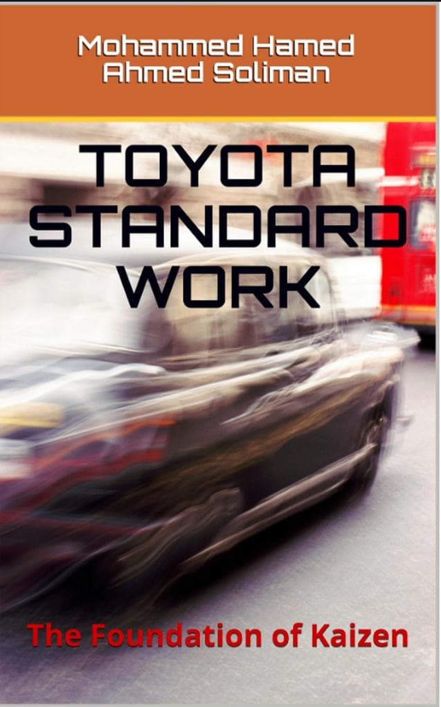 Toyota Standard Work: The Foundation of Kaizen (Lean Foundations & Advanced AI Applications Series)