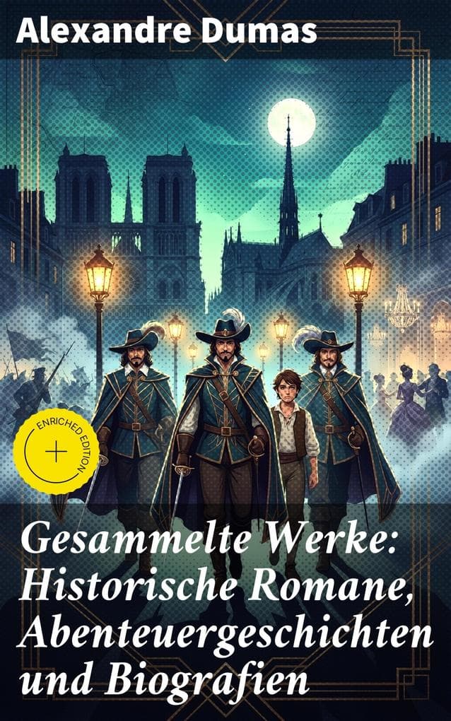 Gesammelte Werke: Historische Romane, Abenteuergeschichten und Biografien