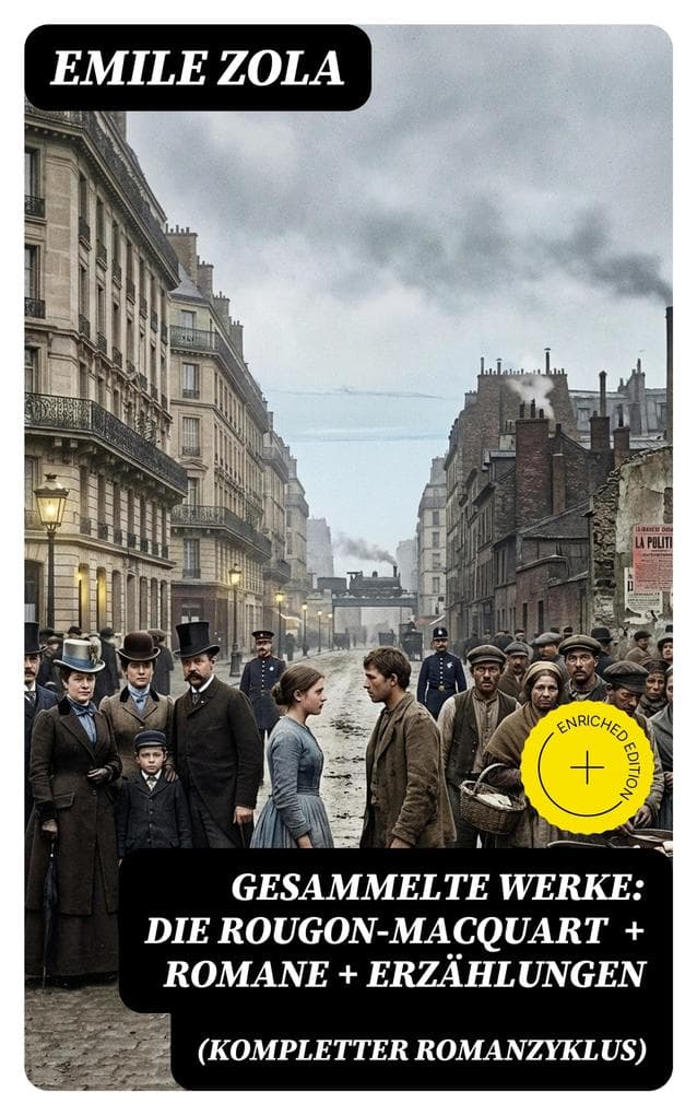 Gesammelte Werke: Die Rougon-Macquart (Kompletter Romanzyklus) + Romane + Erzählungen
