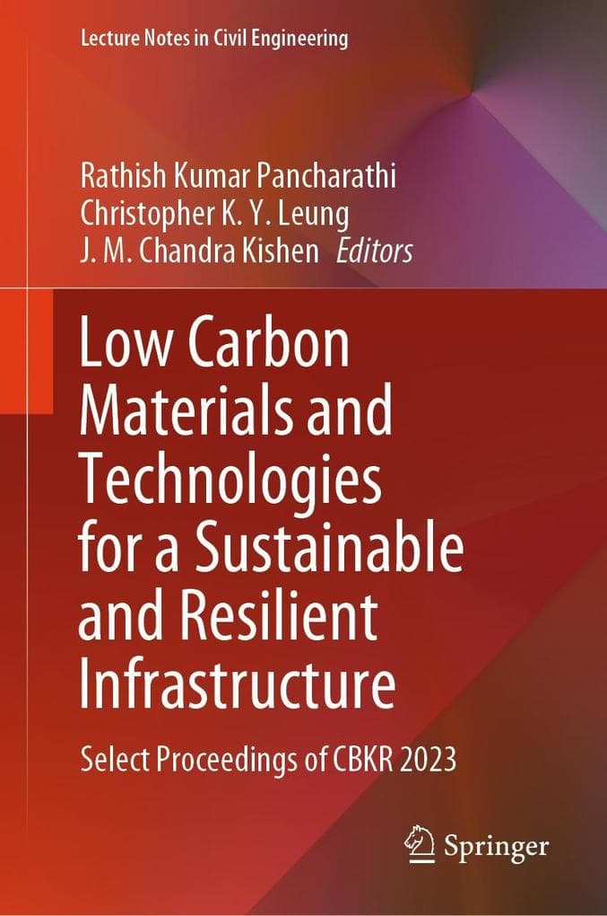 Low Carbon Materials and Technologies for a Sustainable and Resilient Infrastructure