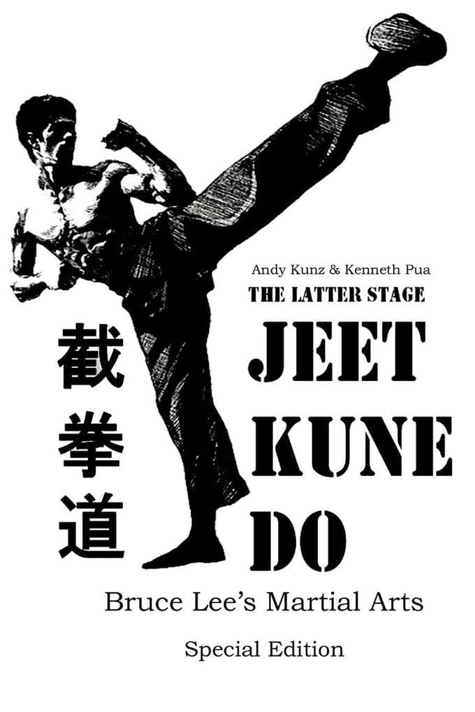 The Latter Stage Jeet Kune Do Bruce Lee's Martial Arts Special Edition