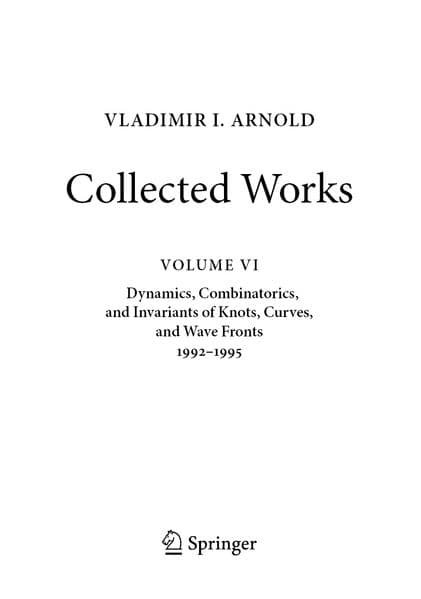 VLADIMIR I. ARNOLD-Collected Works: Dynamics, Combinatorics, and Invariants of Knots, Curves, and Wave Fronts 1992-1995