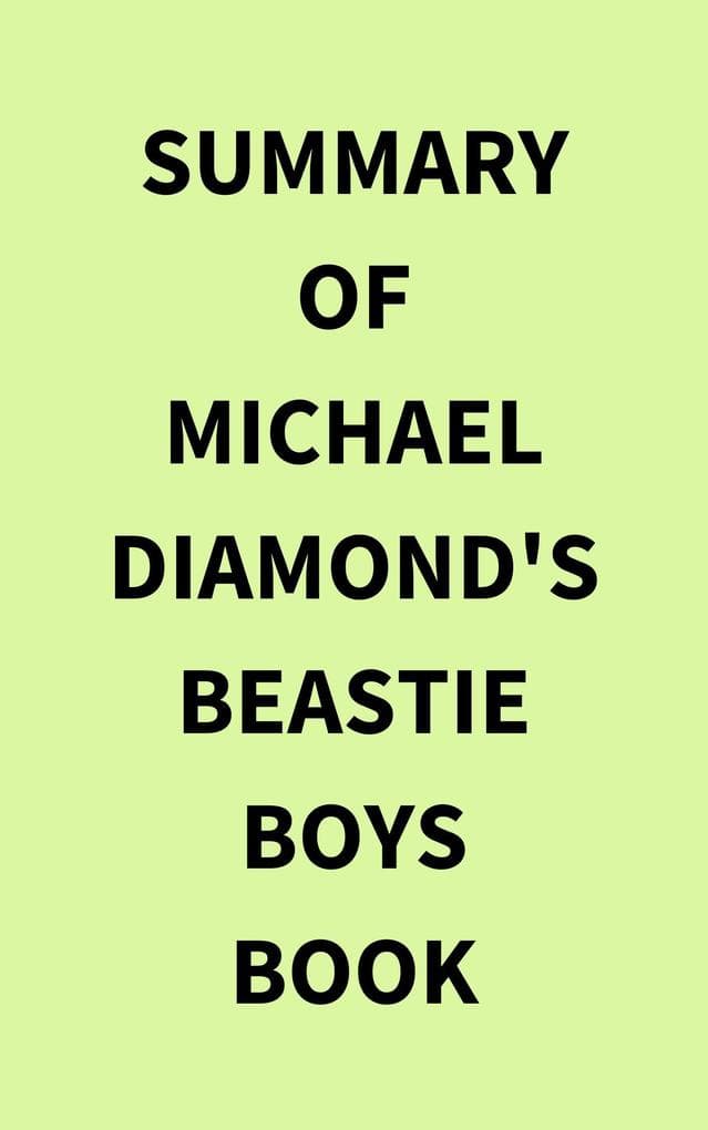 Summary of Michael Diamond's Beastie Boys Book