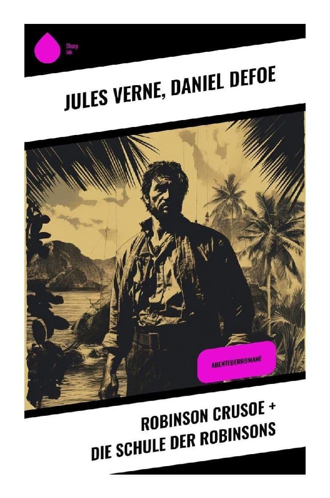 Robinson Crusoe + Die Schule der Robinsons