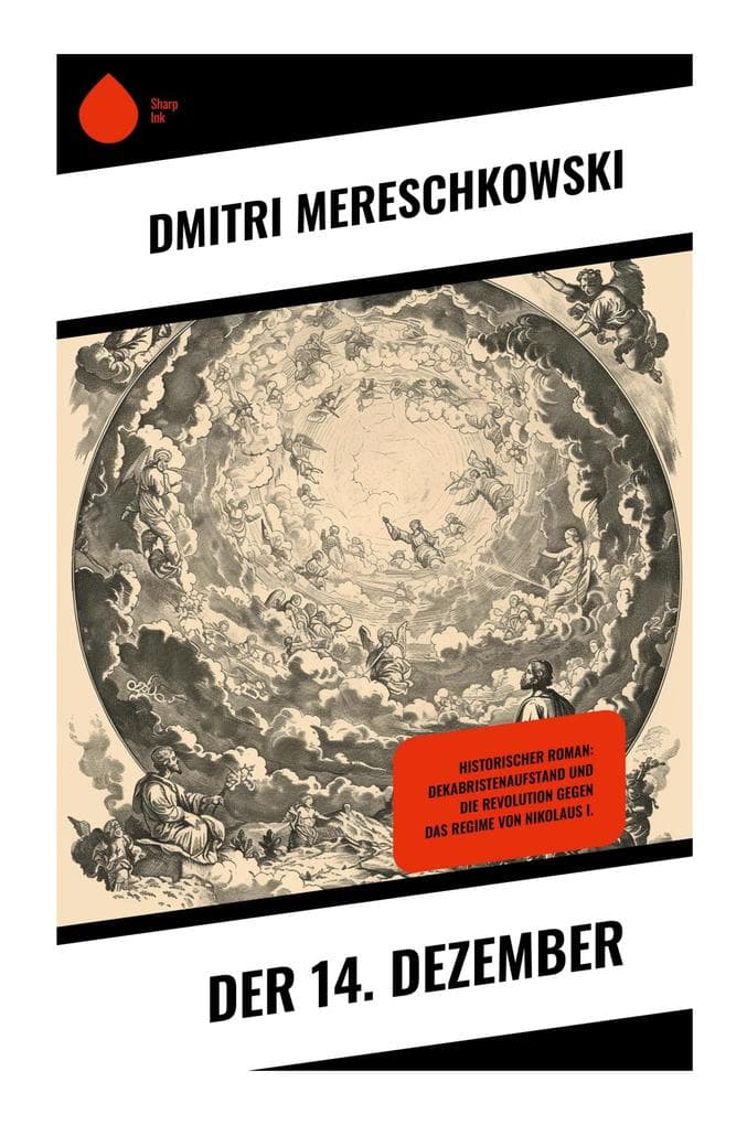 Der 14. Dezember: Historisches Drama um Dekabristenaufstand, Gewissen und Macht im russischen Zarenreich
