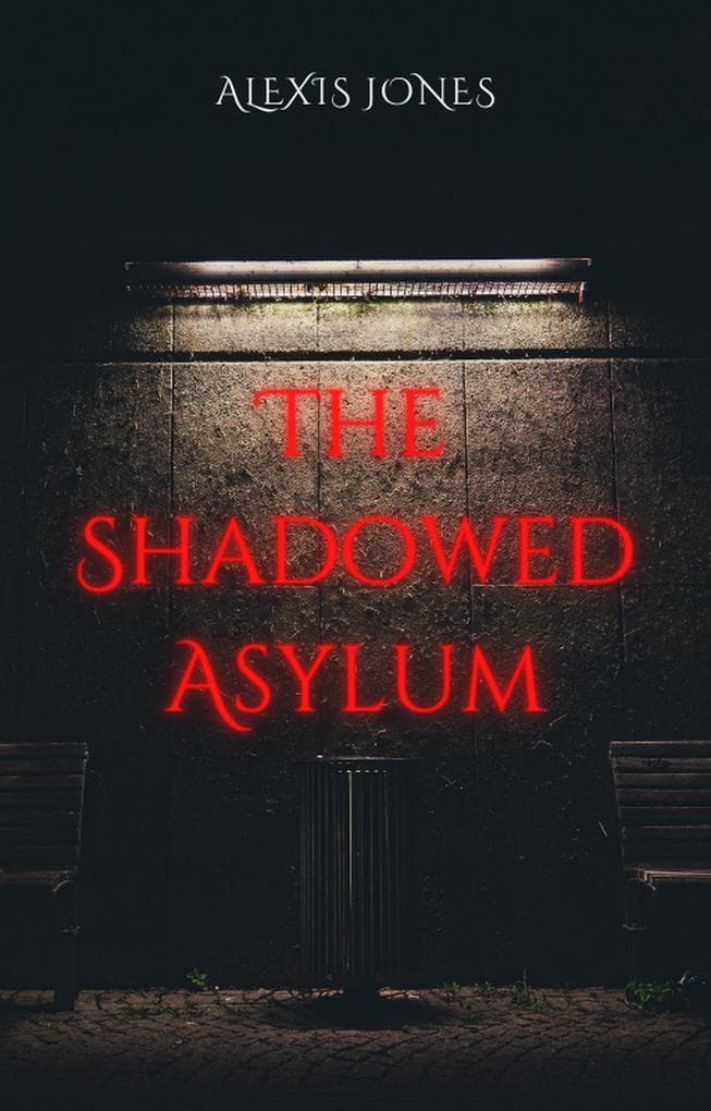 The Shadowed Asylum (Horror Fiction)