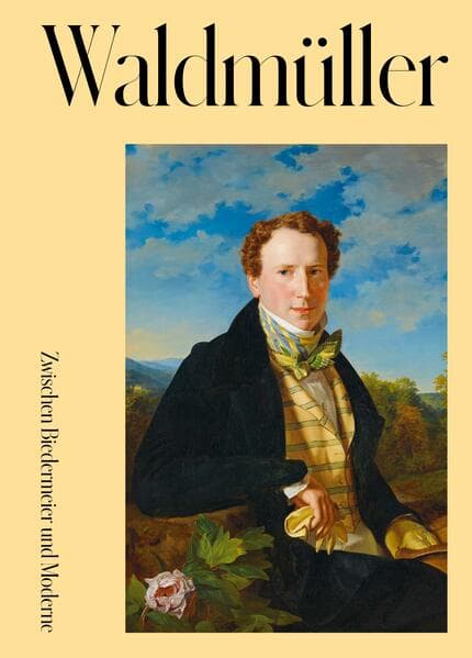 Ferdinand Georg Waldmüller. Zwischen Biedermeier und Moderne