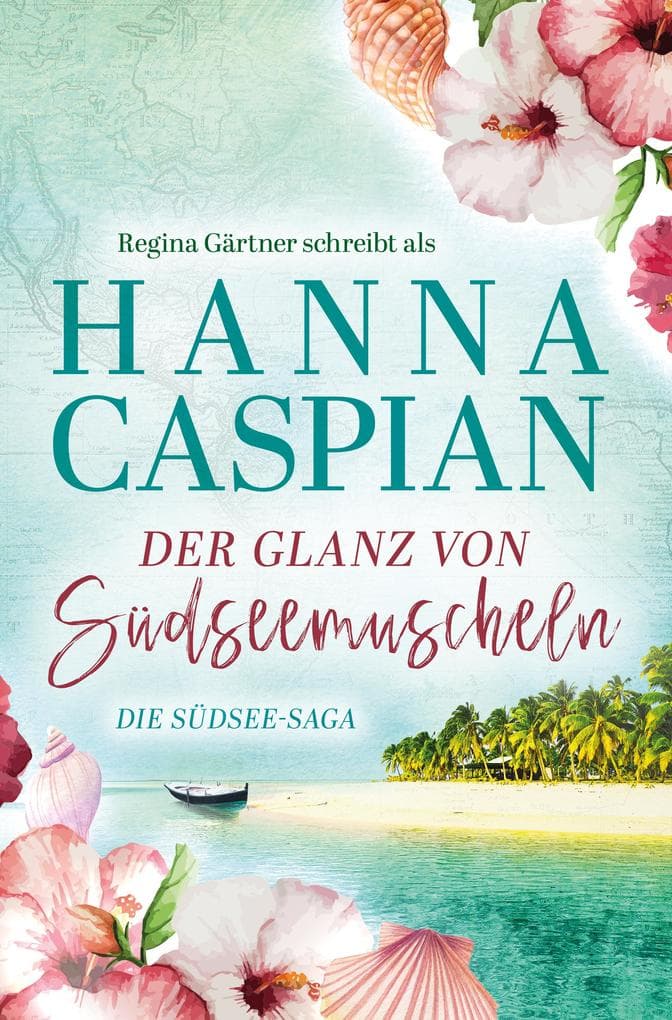 Der Glanz von Südseemuscheln: Südsee-Saga 2