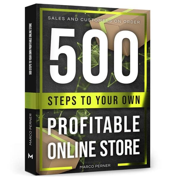 500 Steps to Your Own Profitable Online Store: Sales and customers on order