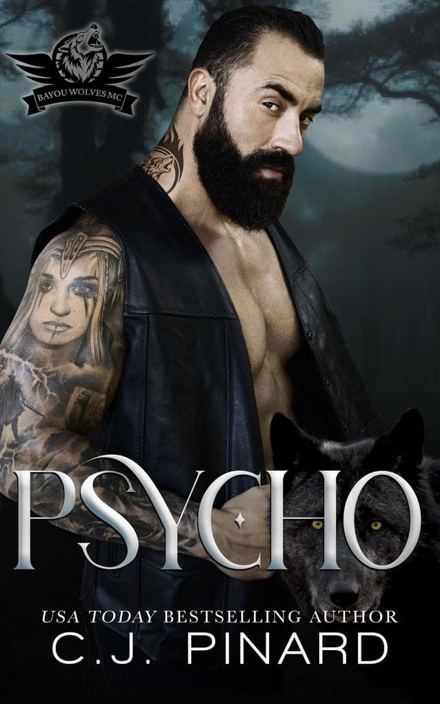 Psycho: A Shifter MC Romance (Bayou Wolves MC, #1)
