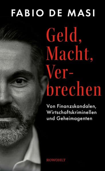 1. Fabio De Masi: Geld, Macht, Verbrechen