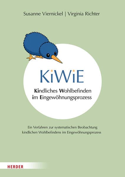 KiWiE. Kindliches Wohlbefinden im Eingewöhnungsprozess - Manual