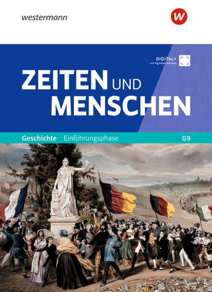 Zeiten und Menschen. Geschichtswerk für die Sekundarstufe II in Nordrhein-Westfalen. Schulbuch Einführungsphase.
