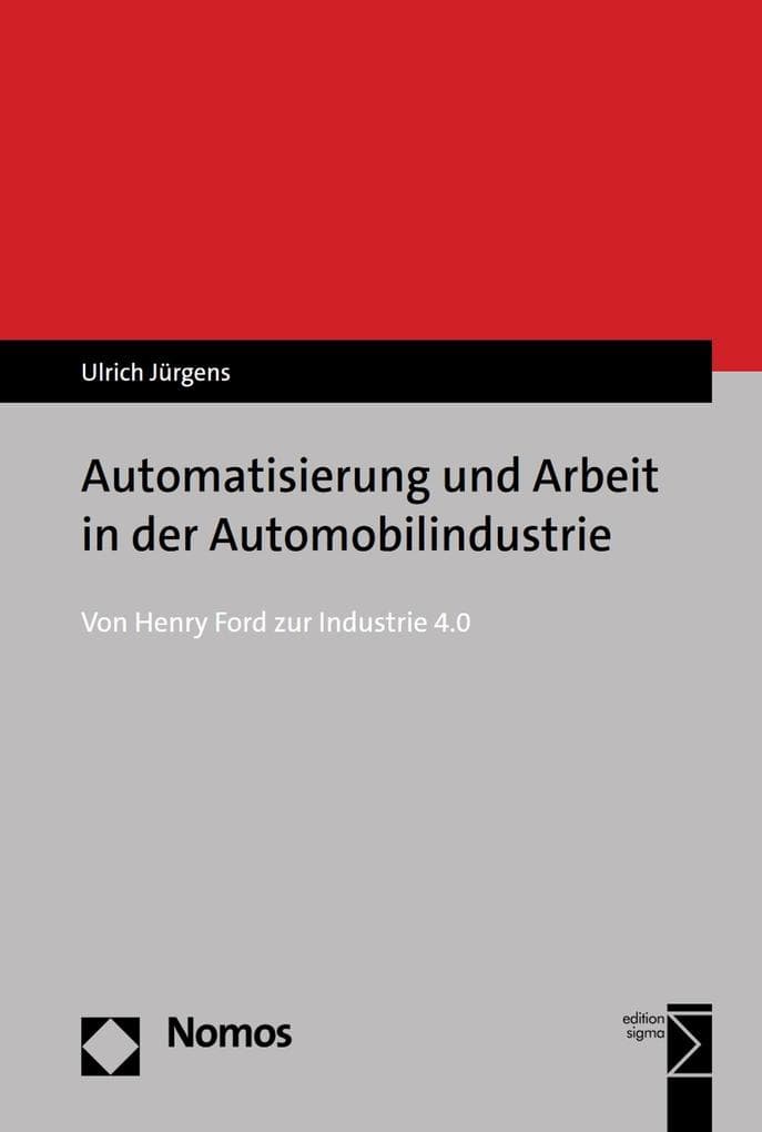 Automatisierung und Arbeit in der Automobilindustrie: Von Henry Ford zur Industrie 4.0