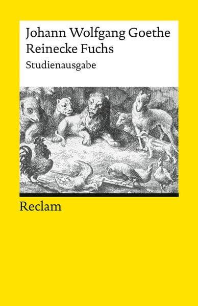 Reinecke Fuchs in zwölf Gesängen. Studienausgabe