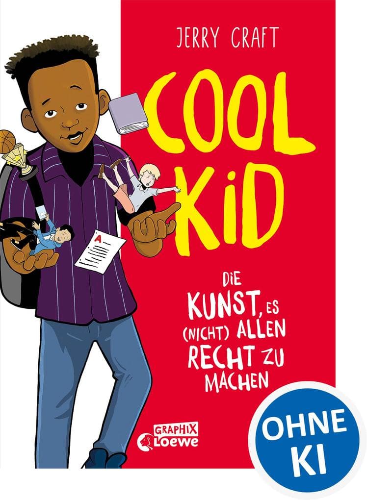 Cool Kid: Die Kunst, es (nicht) allen recht zu machen - Die Fortsetzung des New York Times-Bestsellers New Kid
