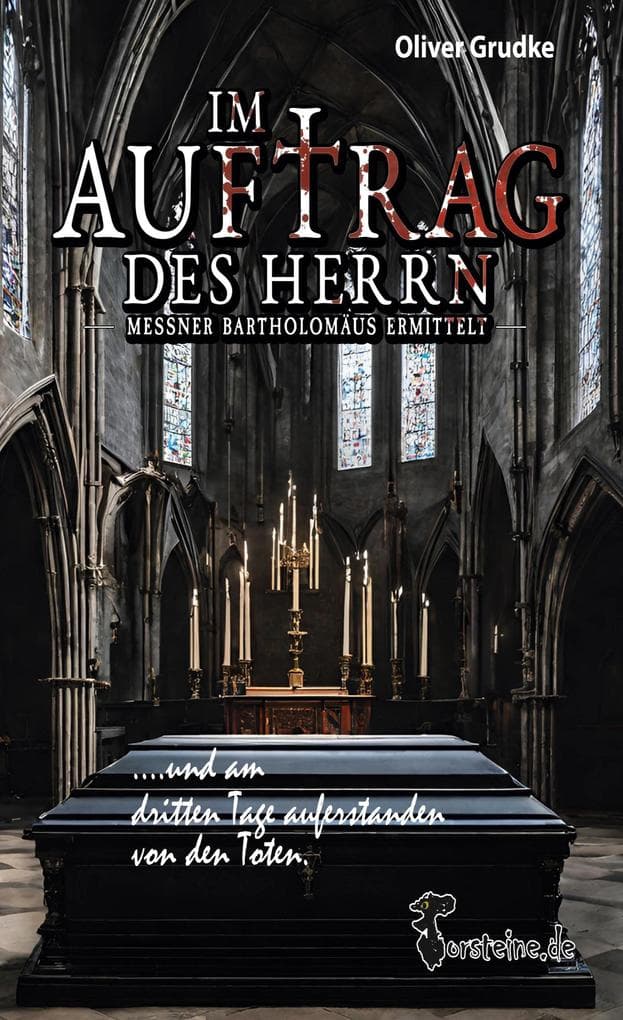 Im Auftrag des Herrn- Messmer Bartholomäus ermittelt: Am dritten Tage auferstanden