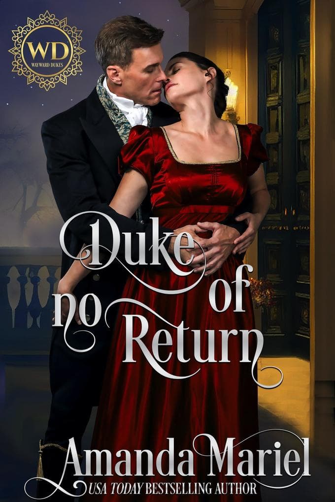 Duke of no Return (Wayward Dukes' Alliance, #23)