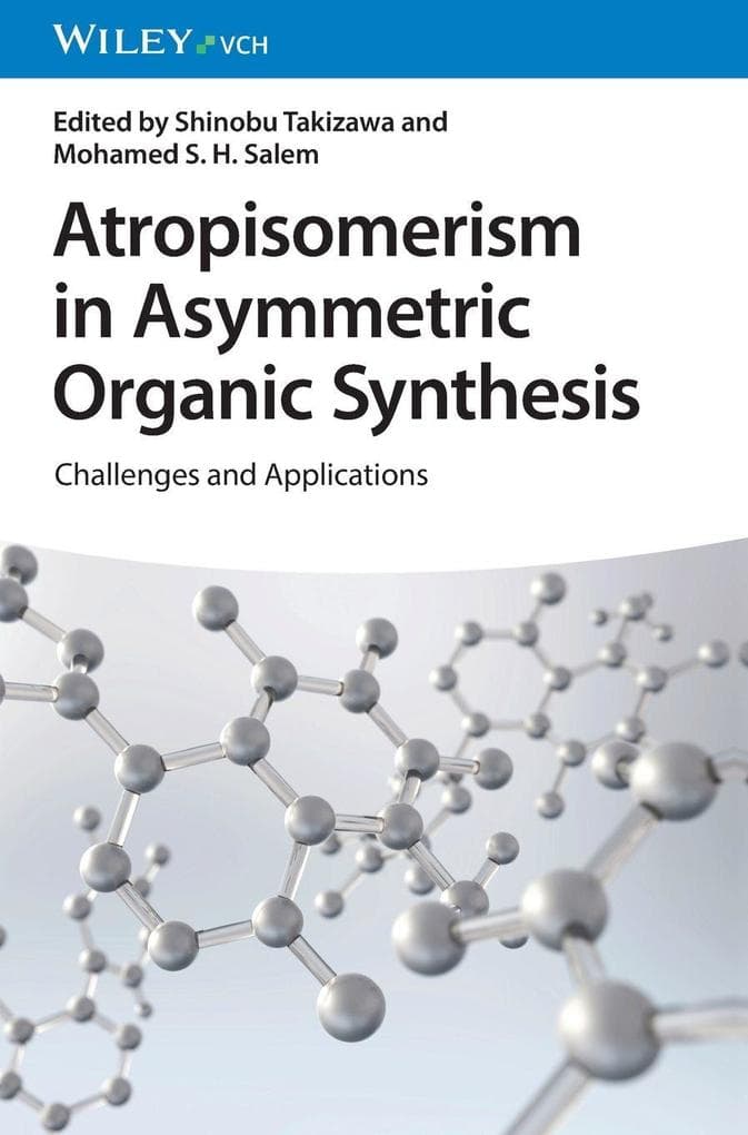 Atropisomerism in Asymmetric Organic Synthesis