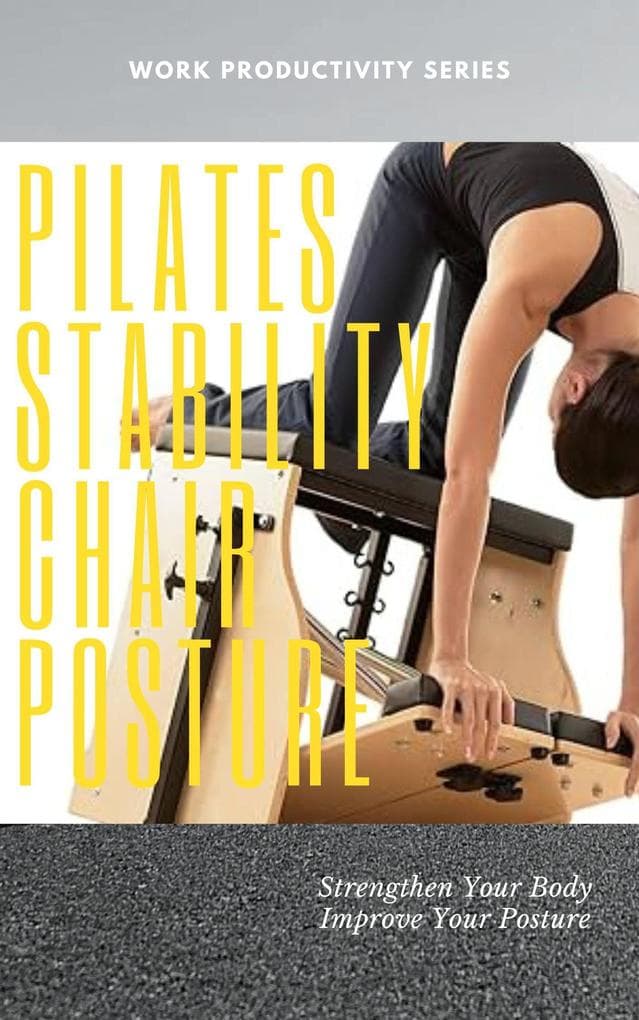 Pilates Stability Chair Posture (PILATES POSTURE, #1)