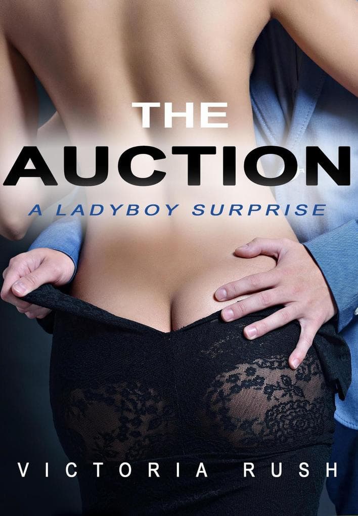The Auction: A Ladyboy Surprise
