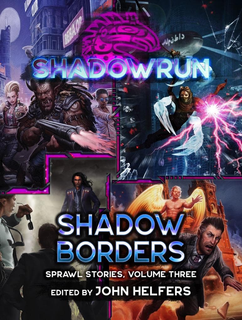 Shadowrun: Shadow Borders (Sprawl Stories, Volume Three)