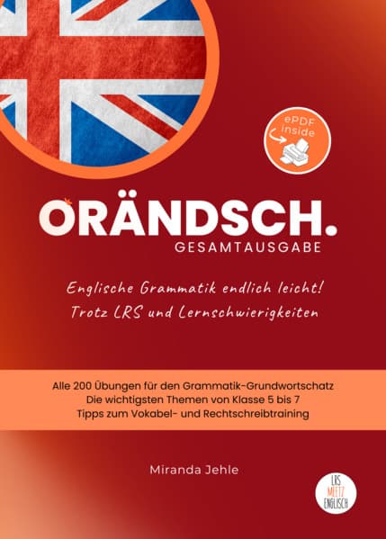 Orändsch Englische Grammatik endlich leicht Gesamtausgabe