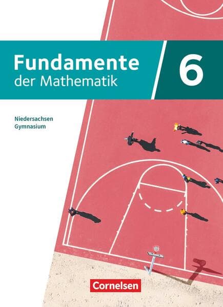 Fundamente der Mathematik 6. Schuljahr - Ausgabe Niedersachsen ab 2024 - Schulbuch mit digitalen Hilfen und interaktiven Zwischentests