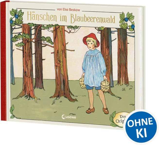 Hänschen im Blaubeerenwald: Gereimte Originalfassung des Bilderbuchklassikers, behutsam modernisiert - Für Kinder ab 4 Jahren