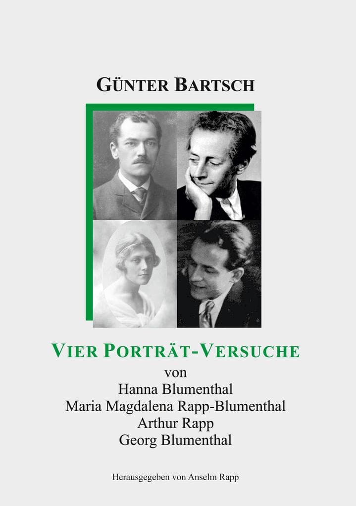 Vier Porträt-Versuche: Hanna Blumenthal, Maria Magdalena Rapp-Blumenthal, Arthur Rapp, Georg Blumenthal