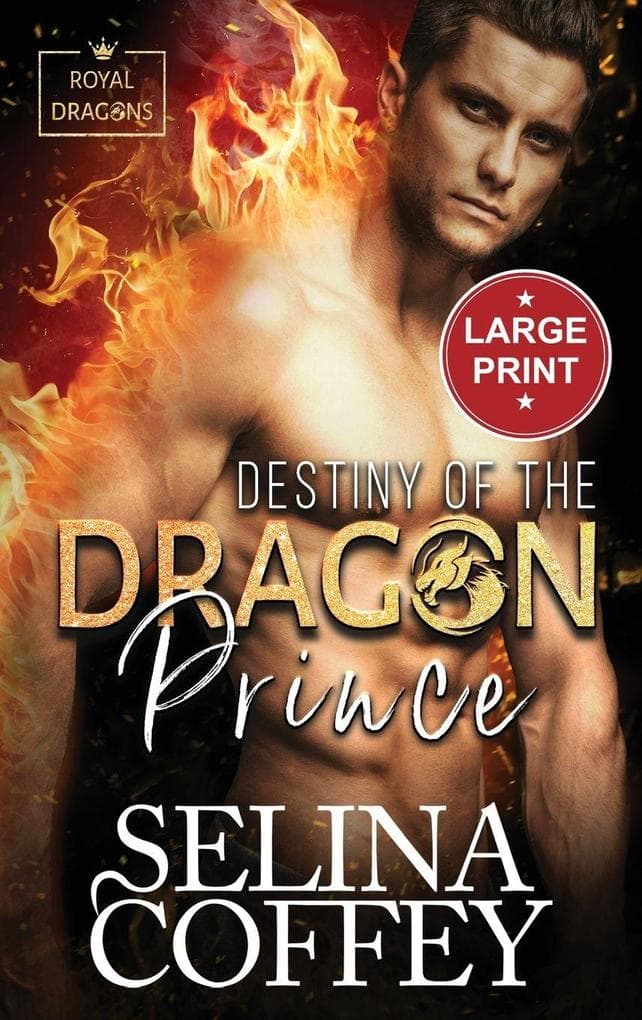 Destiny Of The Dragon Prince: A Shifter Hunter Paranormal Romance (Large Print Hardback)