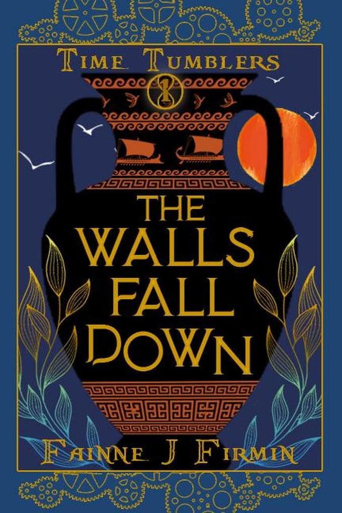 The Walls Fall Down (Time Tumblers, #1)