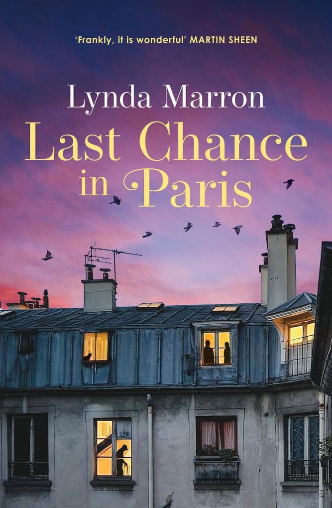 Last Chance in Paris: 'A glorious read . . . heartfelt and heart-warming' - Irish Examiner