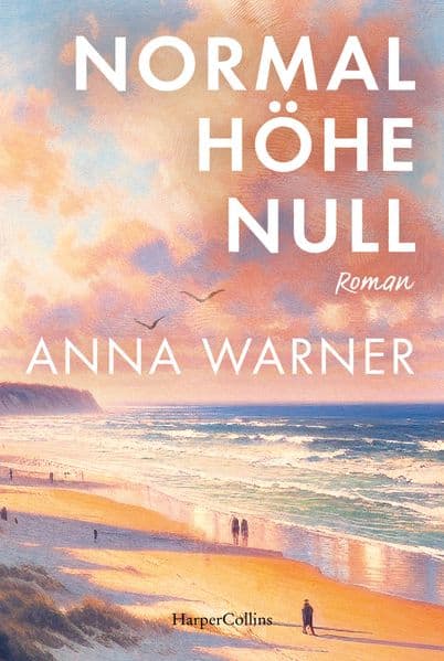 Normalhöhe Null: Roman | Ein außergewöhnliches Buch über das Suchen und das Finden | Sommerlektüre | Endlich als Taschenbuch