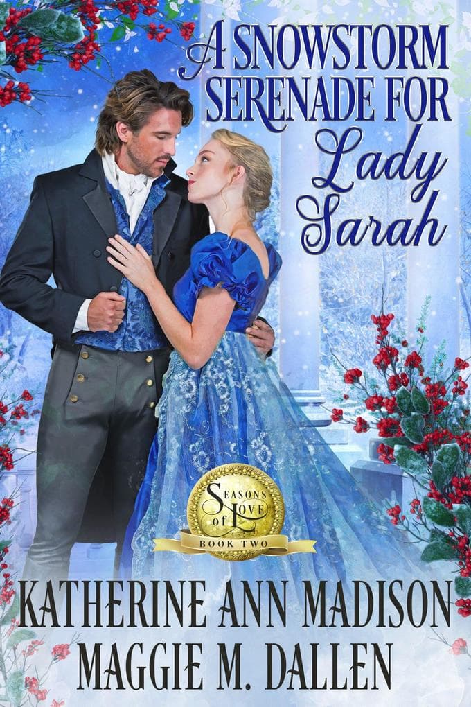 A Snowstorm Serenade for Lady Sarah (Seasons of Love, #2)