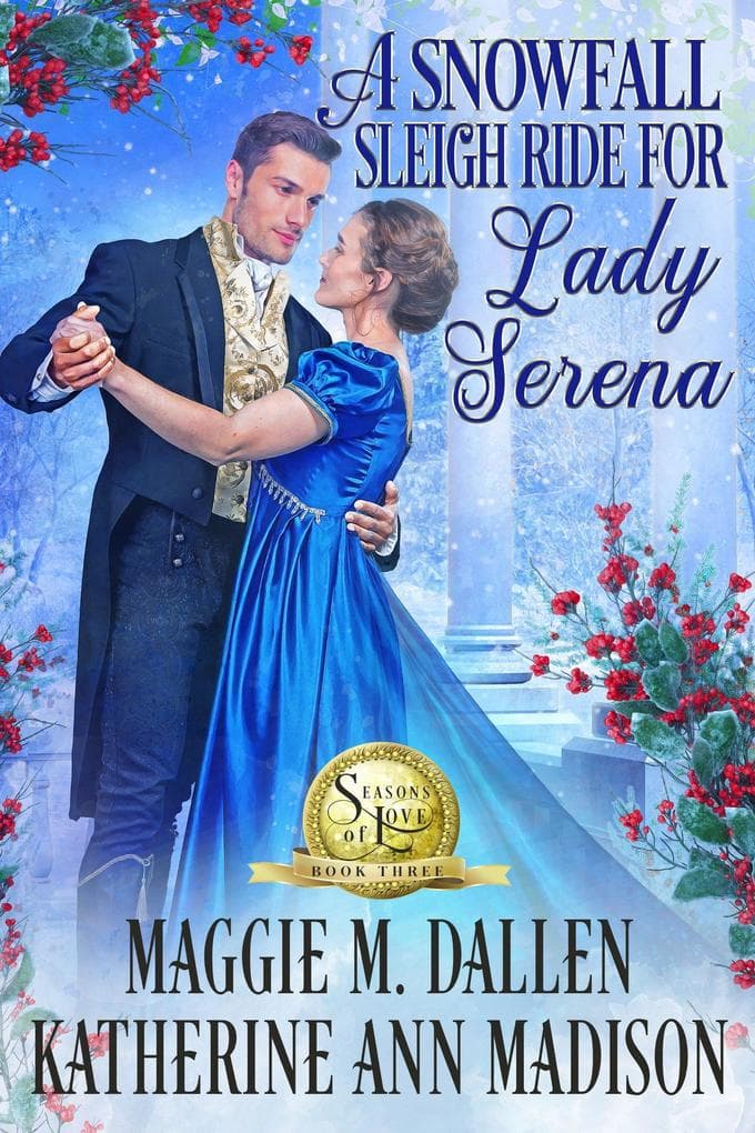 A Snowfall Sleigh Ride for Lady Serena (Seasons of Love, #3)