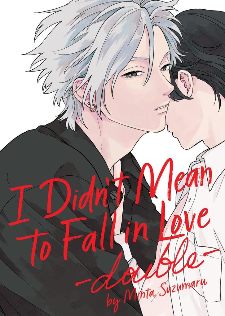 I Didn't Mean to Fall in Love -Double-